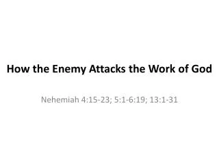 How the Enemy Attacks the Work of God
