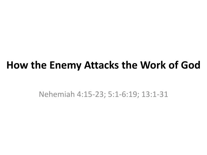 how the enemy attacks the work of god