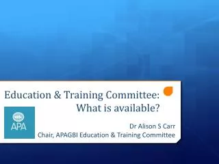 Education &amp; Training Committee: What is available?