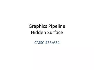 Graphics Pipeline Hidden Surface
