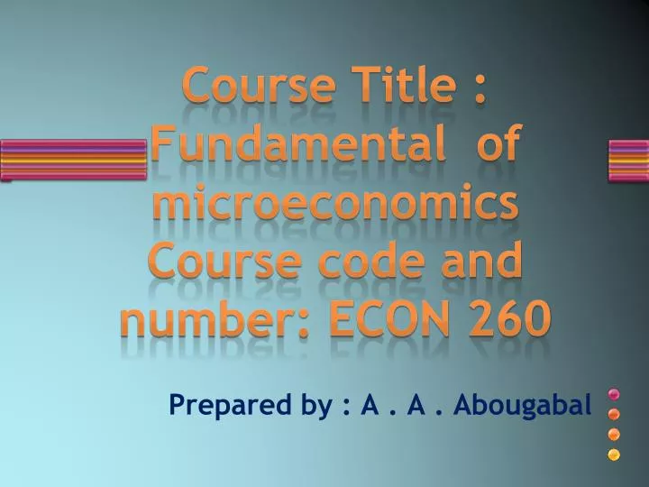 course title fundamental of microeconomics course code and number econ 260