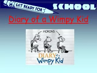 Diary of a Wimpy Kid