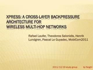 XPRESS: A Cross-Layer Backpressure Architecture for Wireless Multi-Hop Networks