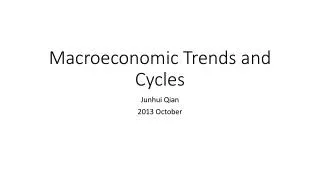 Macroeconomic Trends and Cycles