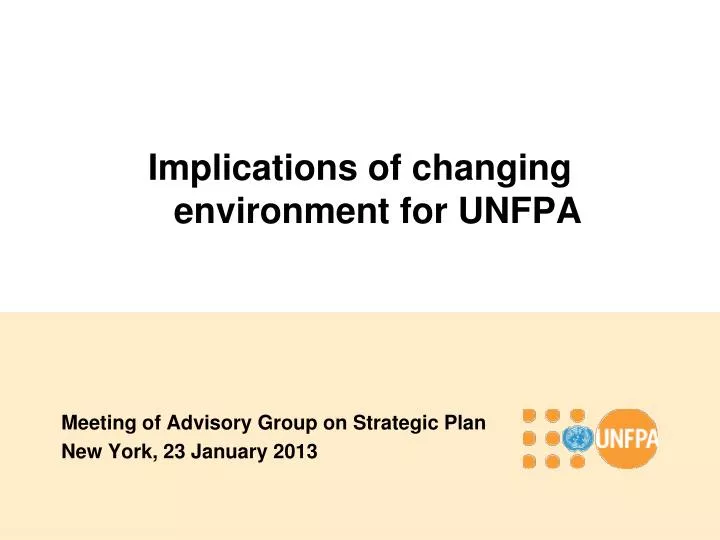 implications of changing environment for unfpa
