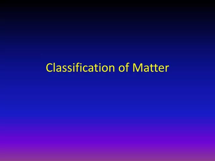 classification of matter