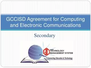 GCCISD Agreement for Computing and Electronic Communications