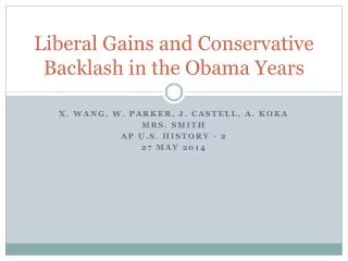 Liberal Gains and Conservative Backlash in the Obama Years