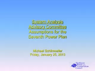 System Analysis Advisory Committee Assumptions for the Seventh Power Plan