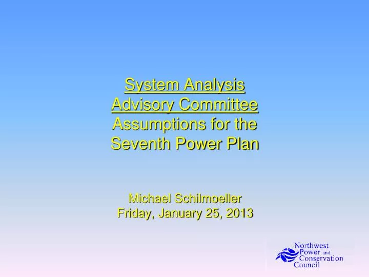 system analysis advisory committee assumptions for the seventh power plan