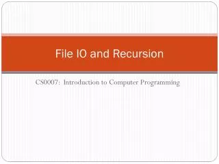 File IO and Recursion