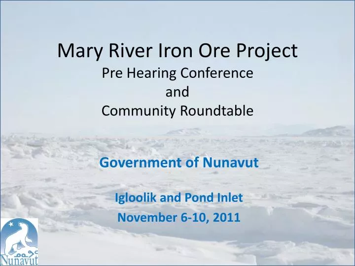 mary river iron ore project pre hearing conference and community roundtable