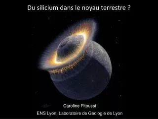 Du silicium dans le noyau terrestre ?