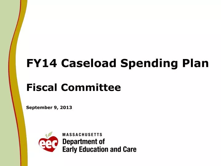 fy14 caseload spending plan fiscal committee september 9 2013