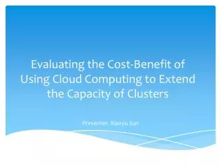 Evaluating the Cost-Benefit of Using Cloud Computing to Extend the Capacity of Clusters