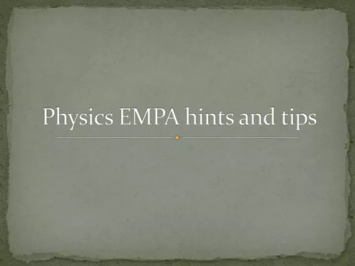 physics empa hints and tips