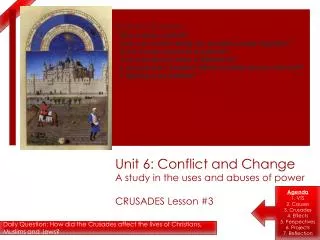 Unit 6: Conflict and Change A study in the uses and abuses of power CRUSADES Lesson #3