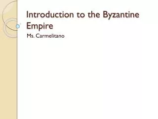 Introduction to the Byzantine Empire