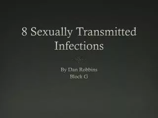 8 Sexually Transmitted Infections