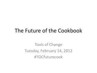 The Future of the Cookbook