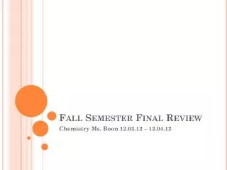 Fall Semester Final Review