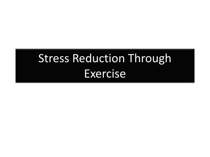 stress reduction through exercise