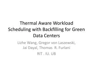 Thermal Aware Workload Scheduling with Back?lling for Green Data Centers