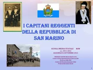 I CAPITANI REGGENTI DELLA REPUBBLICA DI SAN MARINO