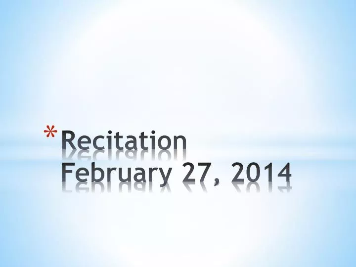 recitation february 27 2014
