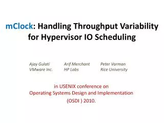 mClock : Handling Throughput Variability for Hypervisor IO Scheduling