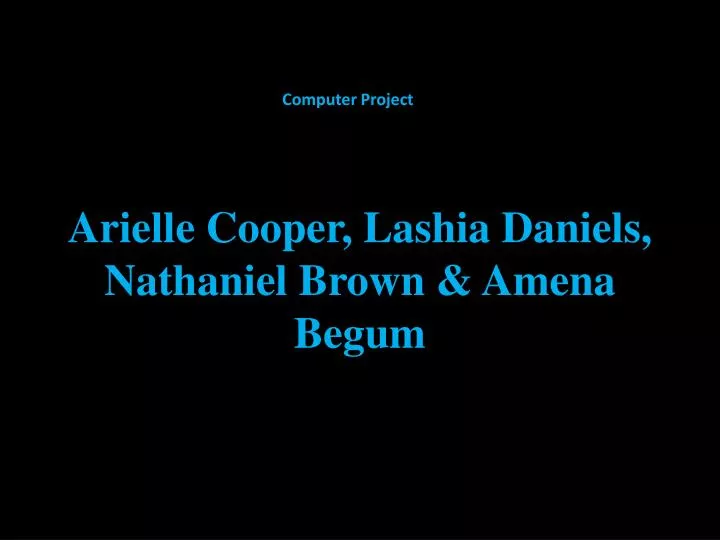 arielle cooper lashia daniels nathaniel brown amena begum