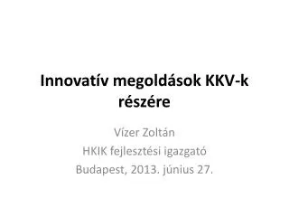 innovat v megold sok kkv k r sz re