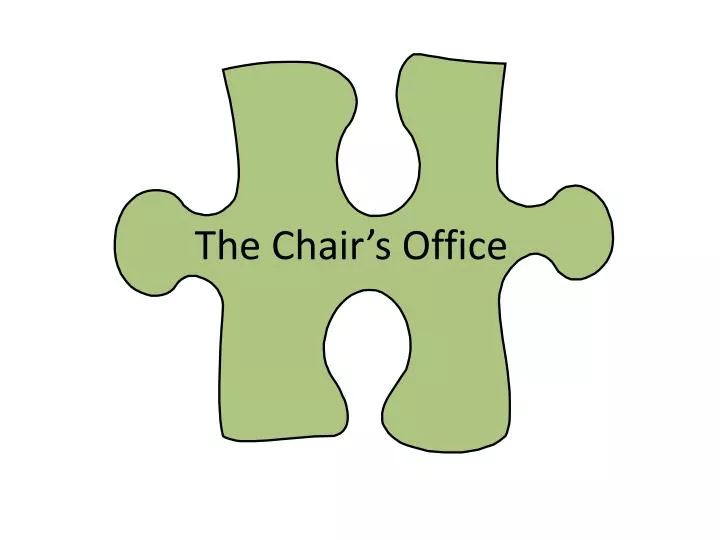 the chair s office