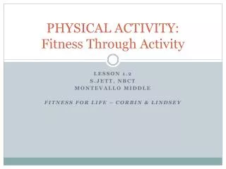 PHYSICAL ACTIVITY: Fitness Through Activity