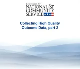 Collecting High Quality Outcome Data, part 2