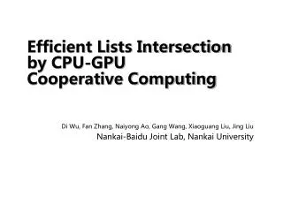 Efficient Lists Intersection by CPU-GPU Cooperative Computing