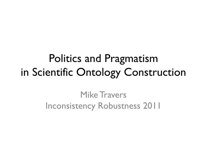 politics and pragmatism in scientific ontology construction