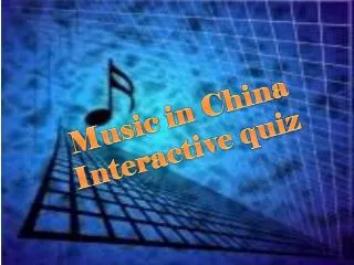 Music in China Interactive quiz