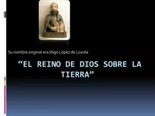 su nombre original era i igo l pez de loyola
