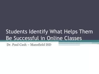 Students Identify What Helps Them Be Successful in Online Classes