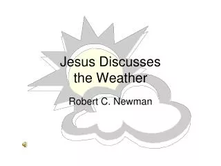 Jesus Discusses the Weather