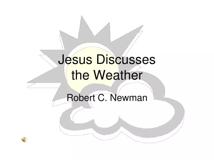 jesus discusses the weather