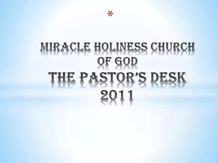 miracle holiness church of god the pastor s desk 2011