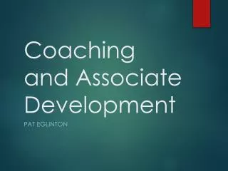 Coaching and Associate Development