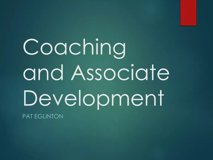 PPT - Coaching and Associate Development PowerPoint Presentation, free ...