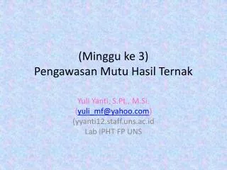 minggu ke 3 pengawasan mutu hasil ternak