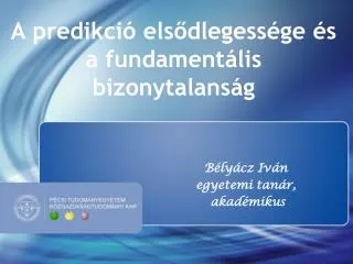 a predikci els dlegess ge s a fundament lis bizonytalans g