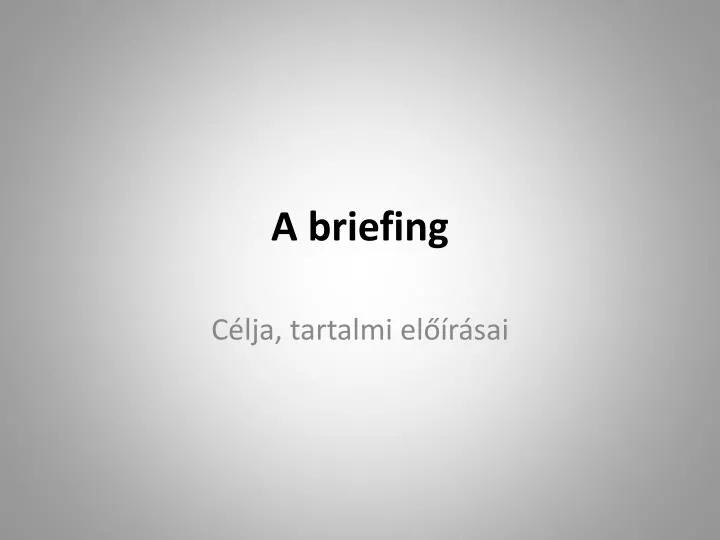 a briefing