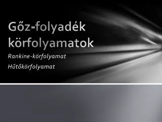 g z folyad k k rfolyamatok