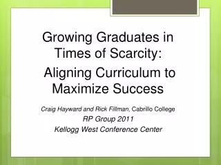 Growing Graduates in Times of Scarcity : Aligning Curriculum to Maximize Success